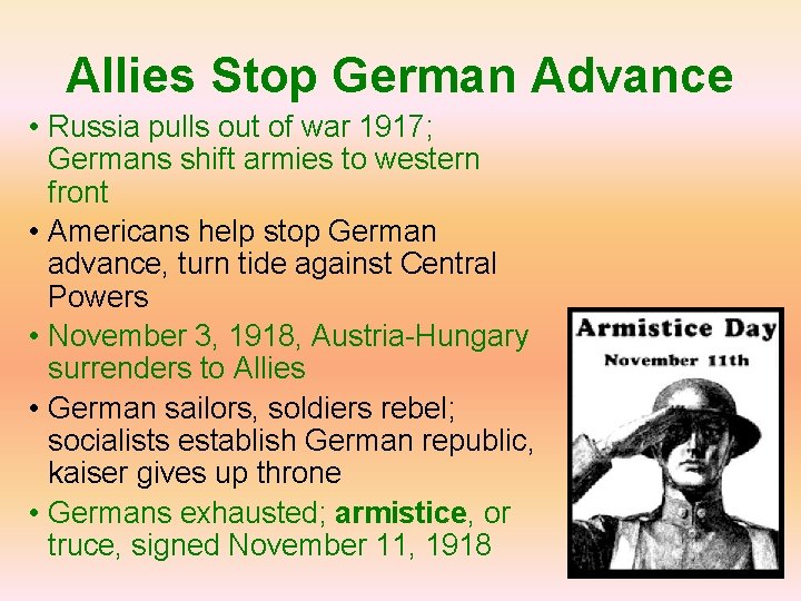 Allies Stop German Advance • Russia pulls out of war 1917; Germans shift armies