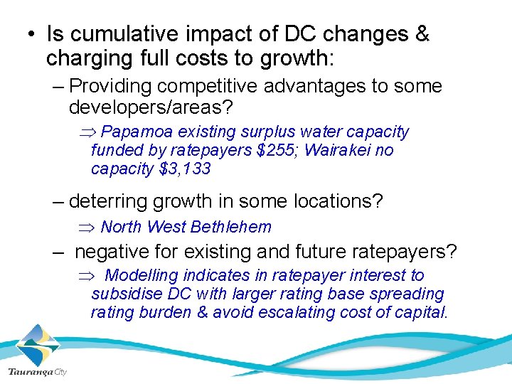  • Is cumulative impact of DC changes & charging full costs to growth: