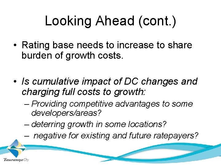 Looking Ahead (cont. ) • Rating base needs to increase to share burden of