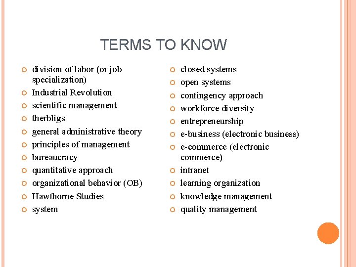 TERMS TO KNOW division of labor (or job specialization) Industrial Revolution scientific management therbligs TERMS TO KNOW division of labor (or job specialization) Industrial Revolution scientific management therbligs