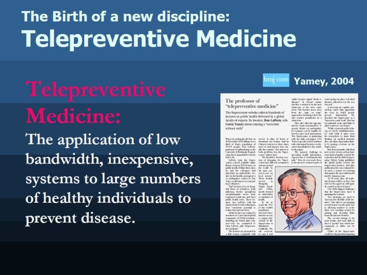 The Birth of a new discipline: Telepreventive Medicine: The application of low bandwidth, inexpensive,