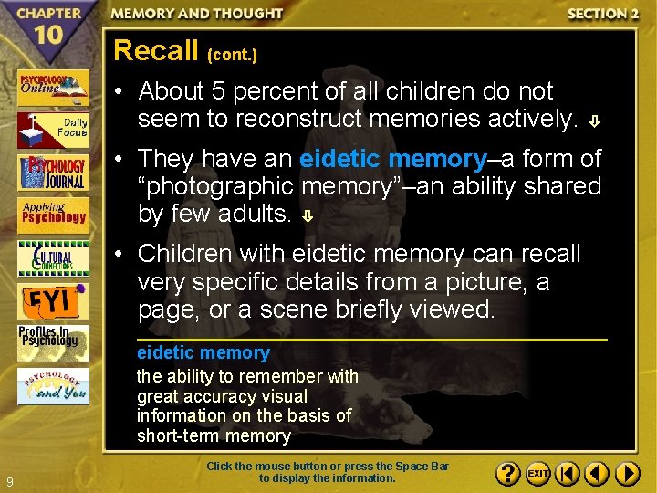 Recall (cont. ) • About 5 percent of all children do not seem to