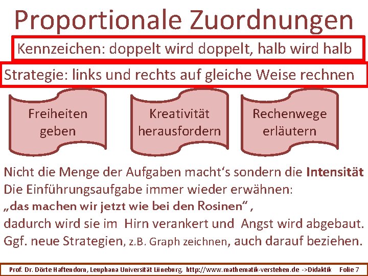 Proportionale Zuordnungen Kennzeichen: doppelt wird doppelt, halb wird halb Strategie: links und rechts auf