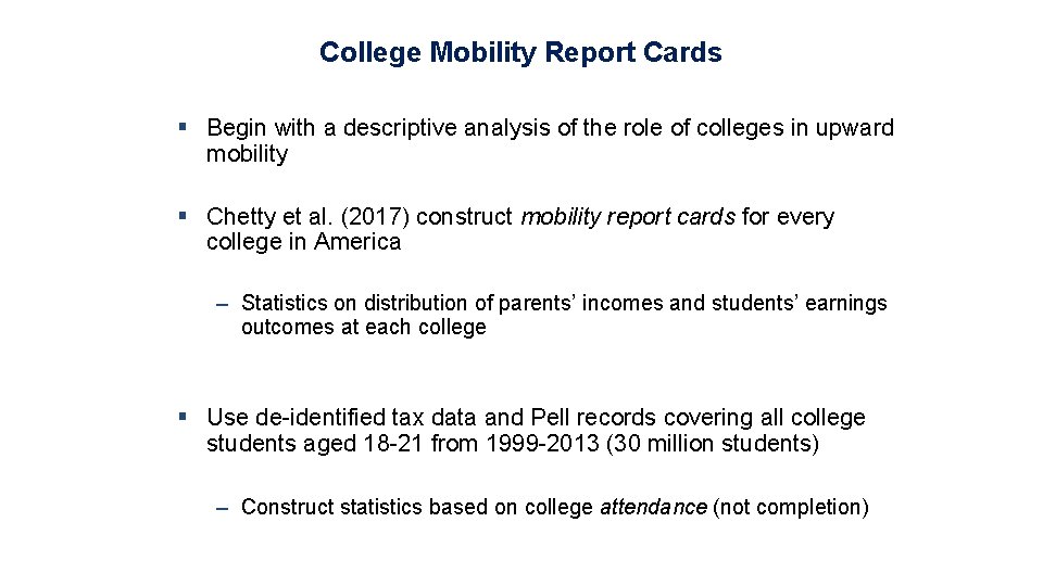 College Mobility Report Cards § Begin with a descriptive analysis of the role of