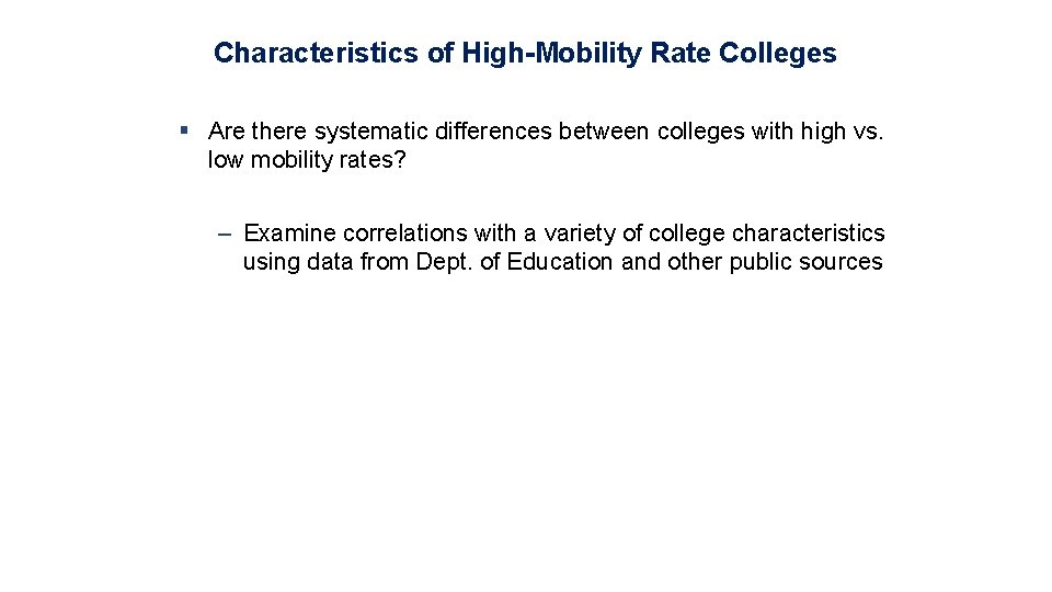 Characteristics of High-Mobility Rate Colleges § Are there systematic differences between colleges with high