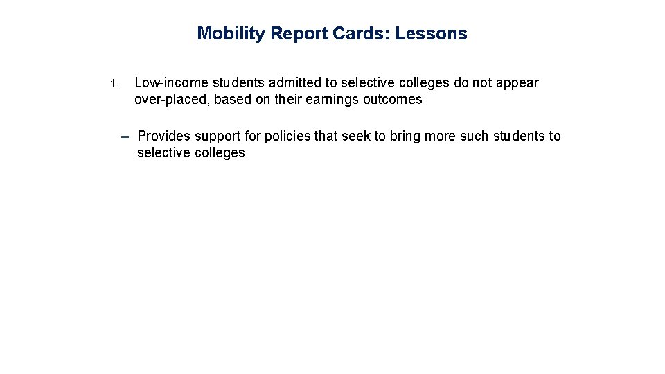 Mobility Report Cards: Lessons 1. Low-income students admitted to selective colleges do not appear