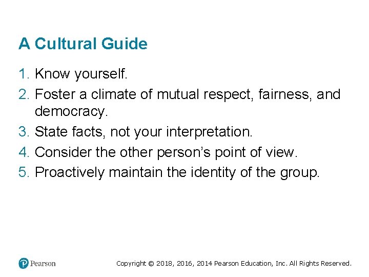 A Cultural Guide 1. Know yourself. 2. Foster a climate of mutual respect, fairness,