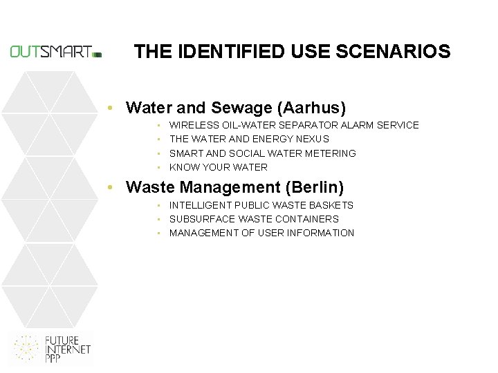 THE IDENTIFIED USE SCENARIOS • Water and Sewage (Aarhus) • • WIRELESS OIL-WATER SEPARATOR