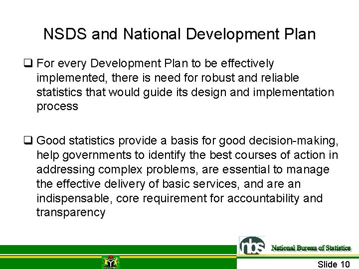 NSDS and National Development Plan q For every Development Plan to be effectively implemented,