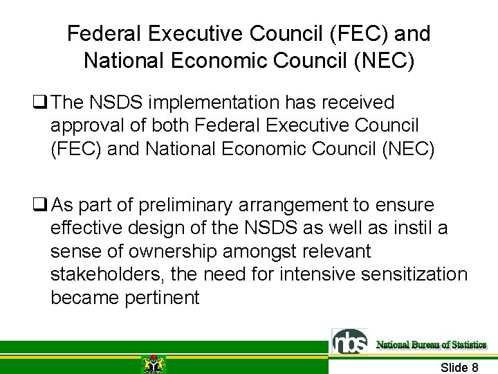 Federal Executive Council (FEC) and National Economic Council (NEC) q The NSDS implementation has