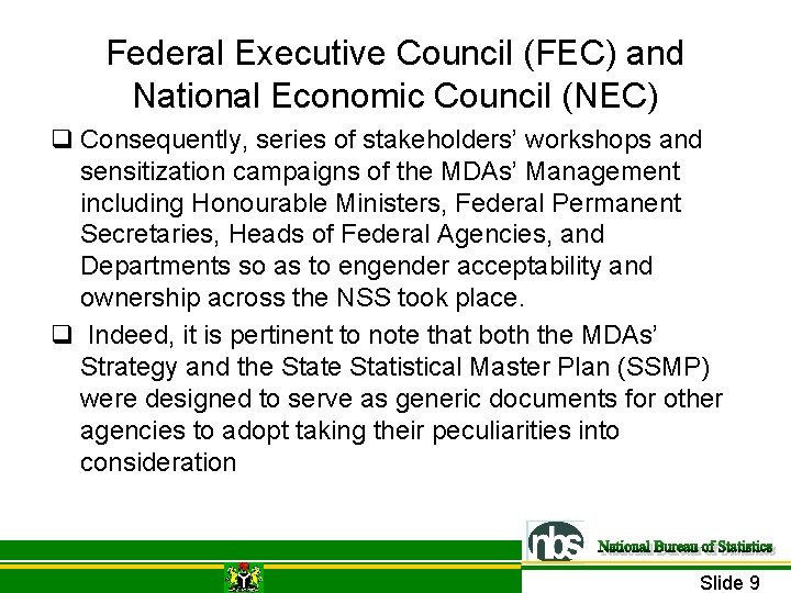 Federal Executive Council (FEC) and National Economic Council (NEC) q Consequently, series of stakeholders’