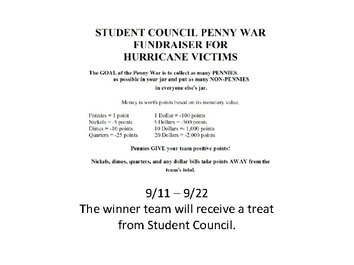 9/11 – 9/22 The winner team will receive a treat from Student Council. 