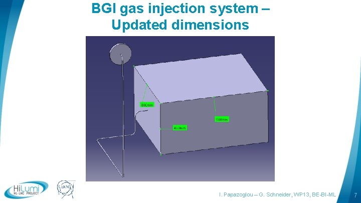 BGI gas injection system – Updated dimensions logo area I. Papazoglou – G. Schneider,