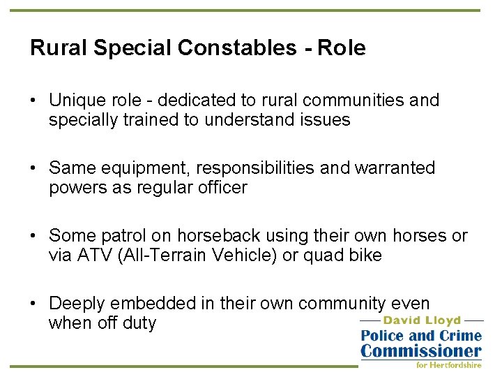 Rural Special Constables - Role • Unique role - dedicated to rural communities and