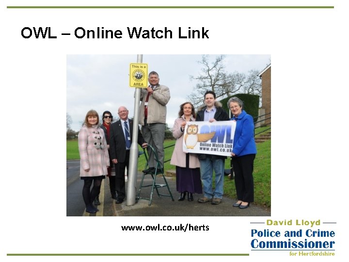 OWL – Online Watch Link www. owl. co. uk/herts 