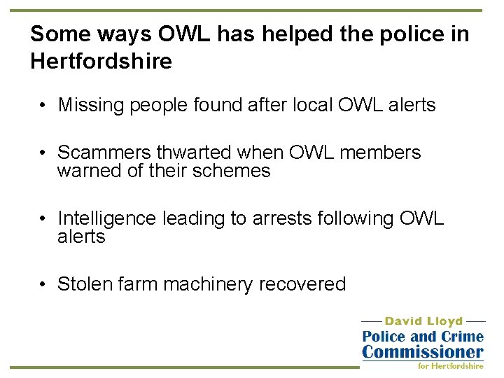 Some ways OWL has helped the police in Hertfordshire • Missing people found after