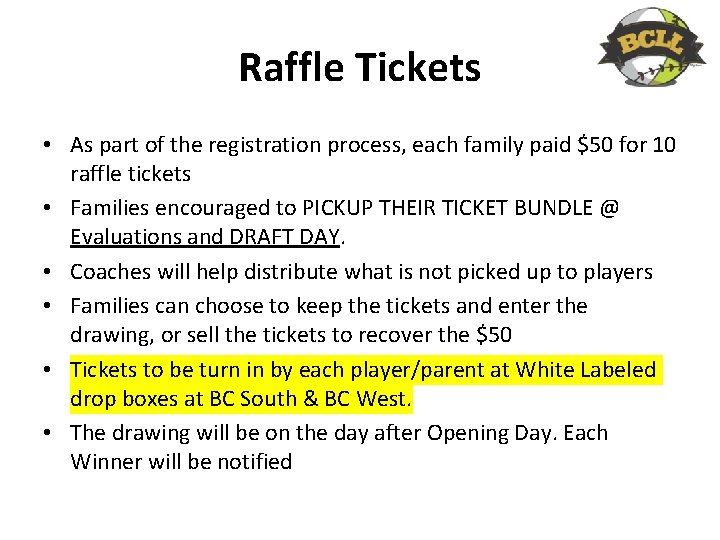 Raffle Tickets • As part of the registration process, each family paid $50 for