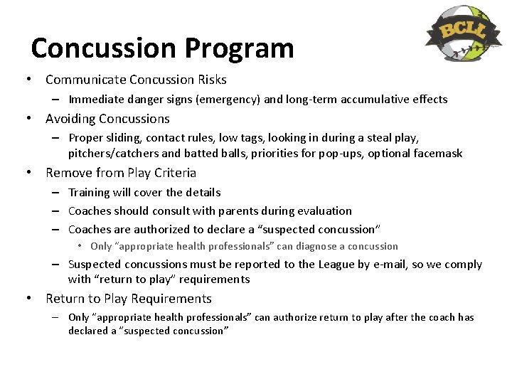 Concussion Program • Communicate Concussion Risks – Immediate danger signs (emergency) and long-term accumulative
