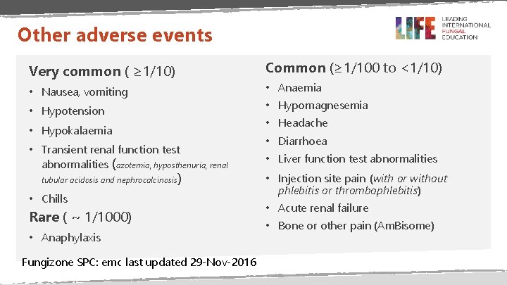 Other adverse events Common (≥ 1/100 to <1/10) Very common ( ≥ 1/10) •