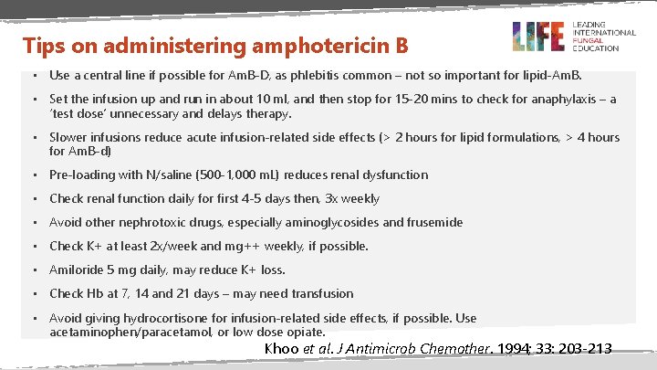 Tips on administering amphotericin B • Use a central line if possible for Am.