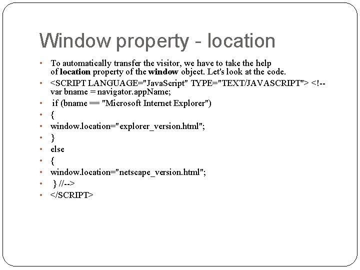 Window property - location • • • To automatically transfer the visitor, we have