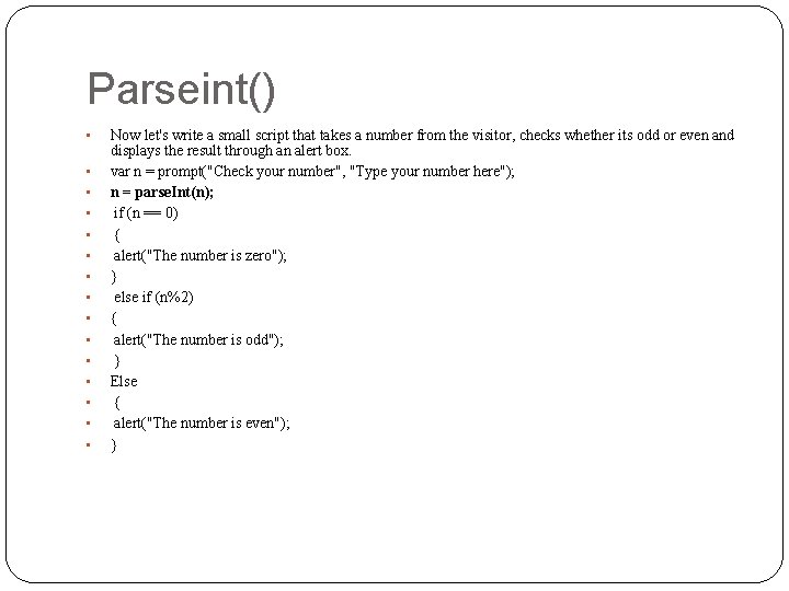 Parseint() • • • • Now let's write a small script that takes a