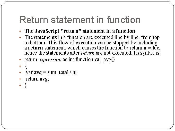 Return statement in function • The Java. Script "return" statement in a function •