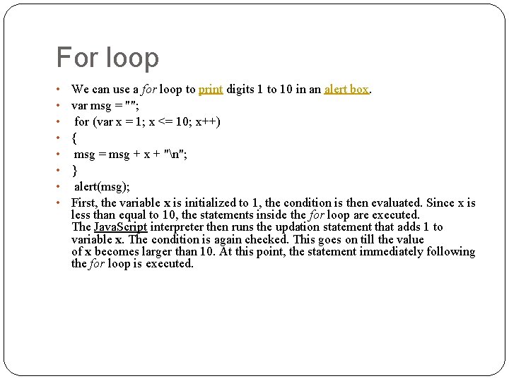 For loop • • We can use a for loop to print digits 1