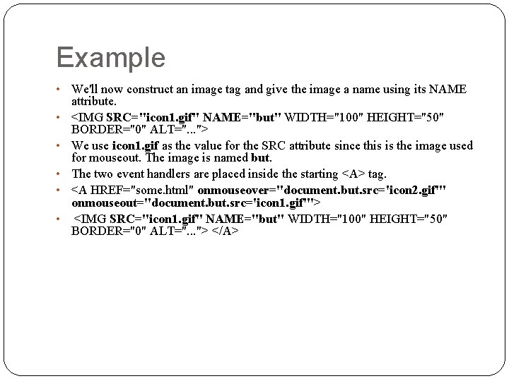 Example • • • We'll now construct an image tag and give the image