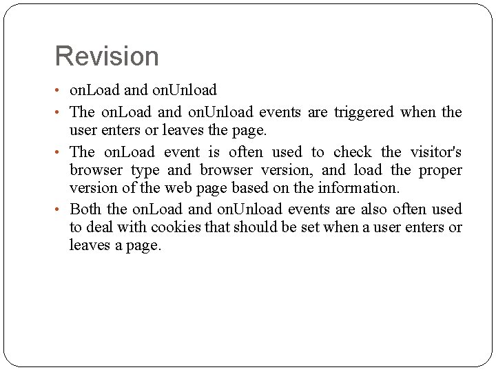 Revision • on. Load and on. Unload • The on. Load and on. Unload