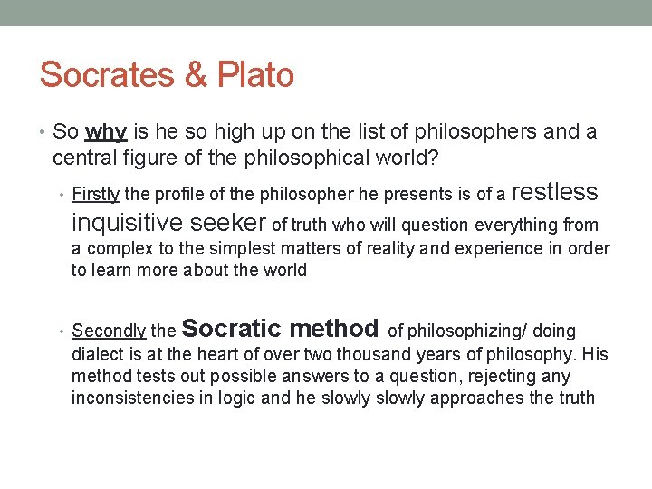 Socrates & Plato • So why is he so high up on the list