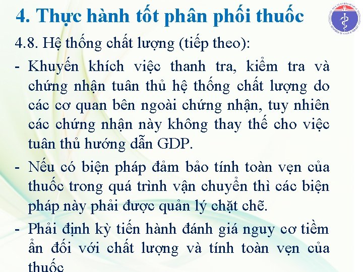 4. Thực hành tốt phân phối thuốc 4. 8. Hệ thống chất lượng (tiếp