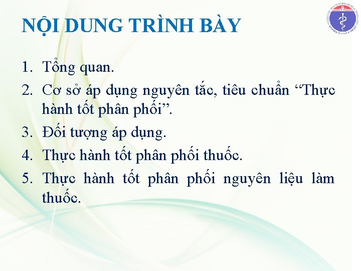 NỘI DUNG TRÌNH BÀY 1. Tổng quan. 2. Cơ sở áp dụng nguyên tắc,