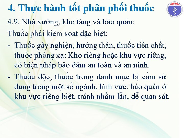 4. Thực hành tốt phân phối thuốc 4. 9. Nhà xưởng, kho tàng và