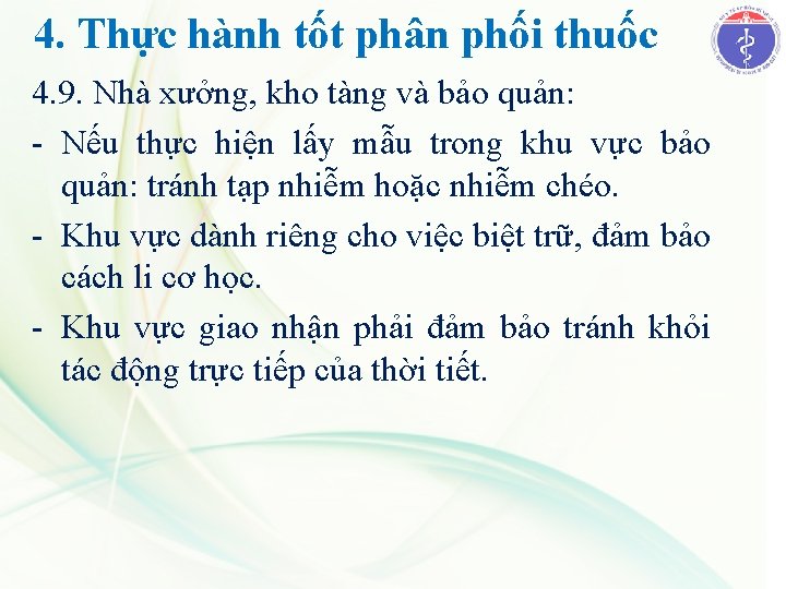 4. Thực hành tốt phân phối thuốc 4. 9. Nhà xưởng, kho tàng và