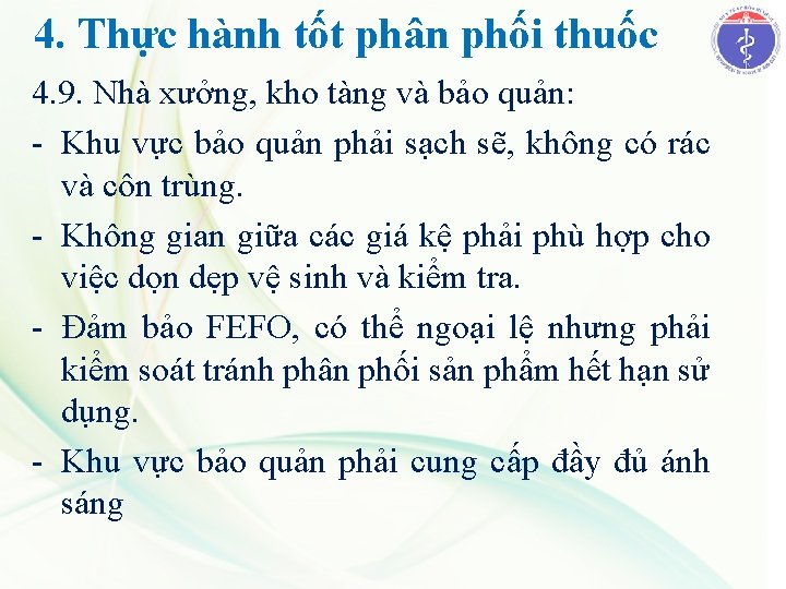 4. Thực hành tốt phân phối thuốc 4. 9. Nhà xưởng, kho tàng và