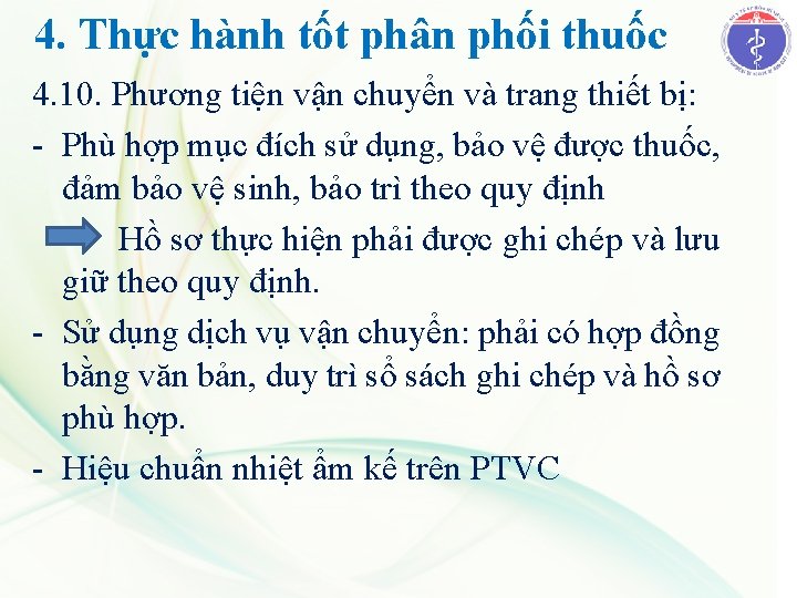 4. Thực hành tốt phân phối thuốc 4. 10. Phương tiện vận chuyển và