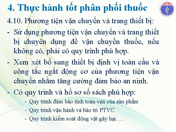 4. Thực hành tốt phân phối thuốc 4. 10. Phương tiện vận chuyển và