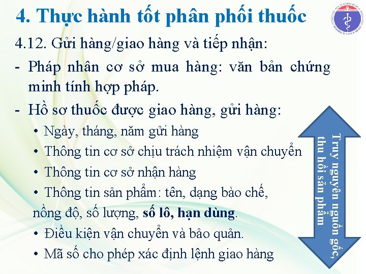 4. Thực hành tốt phân phối thuốc 4. 12. Gửi hàng/giao hàng và tiếp