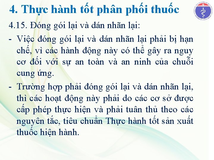 4. Thực hành tốt phân phối thuốc 4. 15. Đóng gói lại và dán