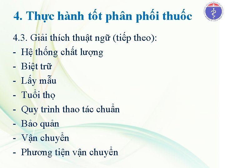 4. Thực hành tốt phân phối thuốc 4. 3. Giải thích thuật ngữ (tiếp