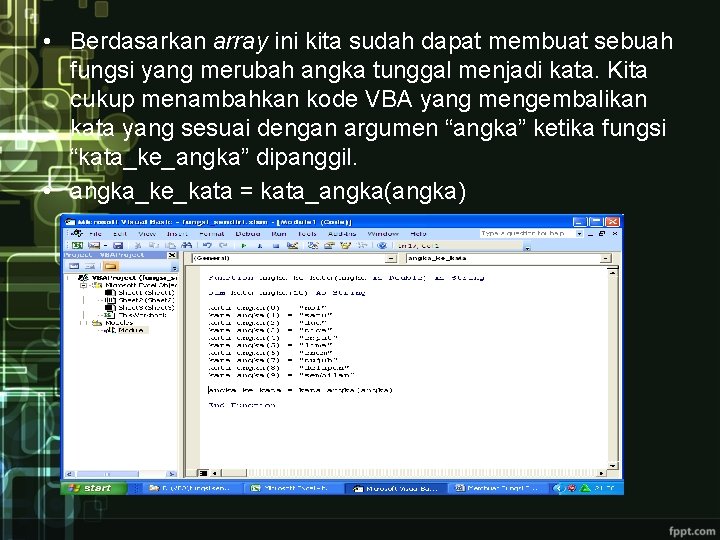  • Berdasarkan array ini kita sudah dapat membuat sebuah fungsi yang merubah angka