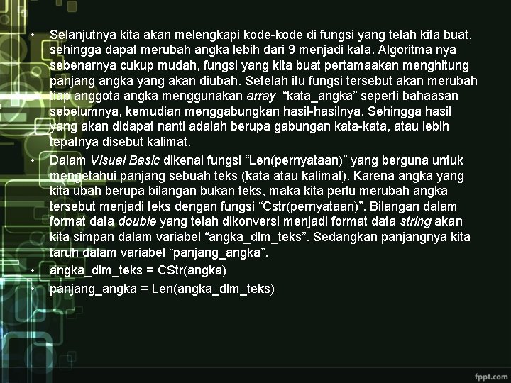  • • Selanjutnya kita akan melengkapi kode-kode di fungsi yang telah kita buat,