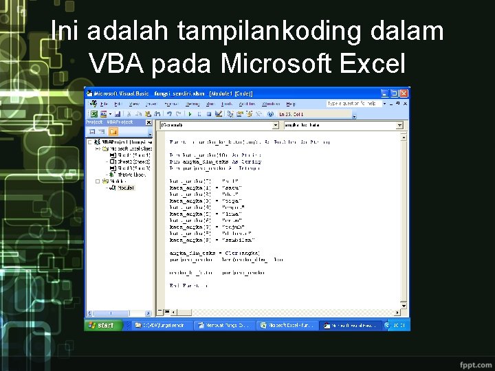 Ini adalah tampilankoding dalam VBA pada Microsoft Excel 