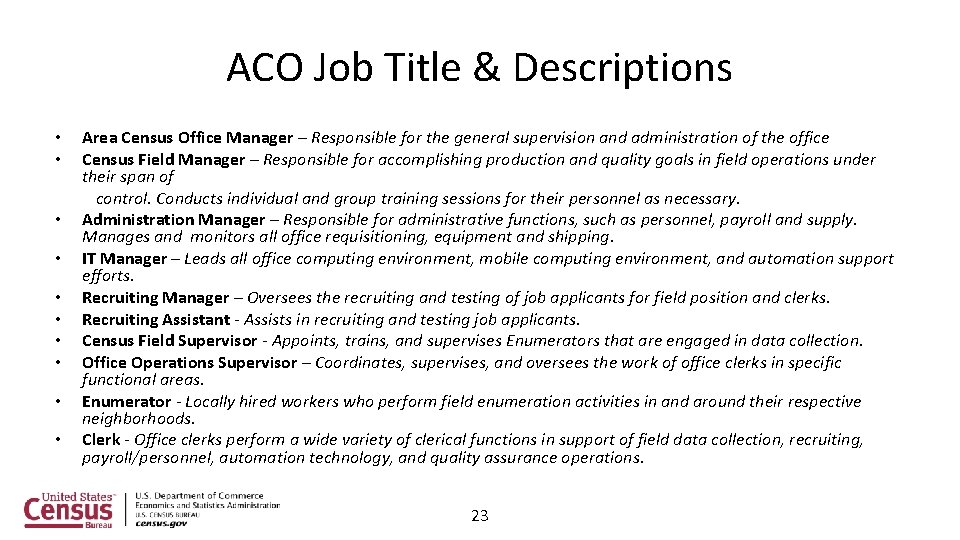 ACO Job Title & Descriptions • • • Area Census Office Manager – Responsible