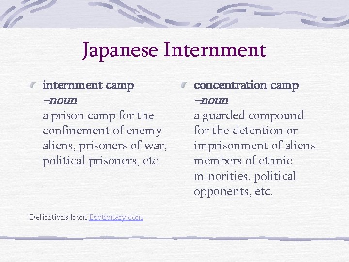 Japanese Internment internment camp concentration camp a prison camp for the confinement of enemy