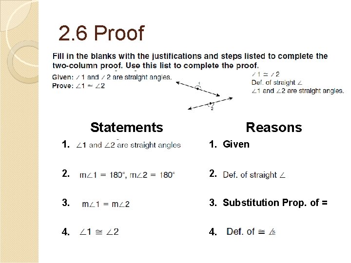 2. 6 Proof Statements Reasons 1. Given 2. 3. Substitution Prop. of = 4.