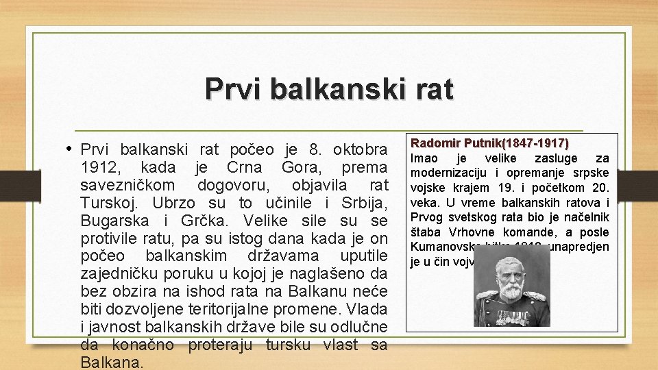 Prvi balkanski rat • Prvi balkanski rat počeo je 8. oktobra 1912, kada je