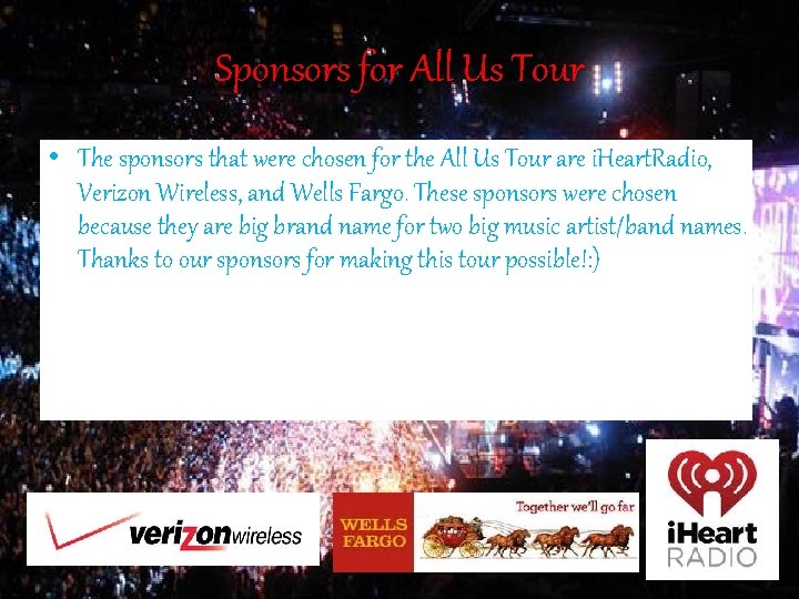 Sponsors for All Us Tour • The sponsors that were chosen for the All