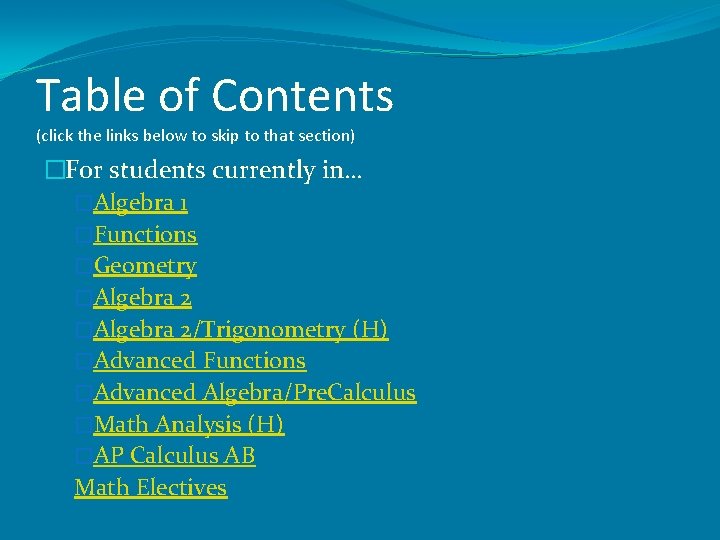 Table of Contents (click the links below to skip to that section) �For students